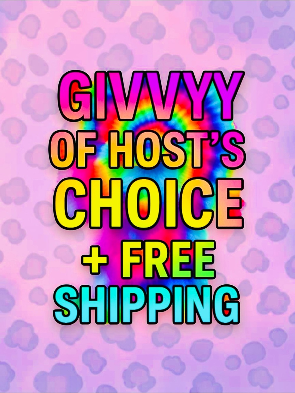 Givvyy Host's Choice + Free Shipping